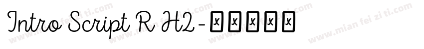 Intro Script R H2字体转换
